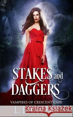 Stakes and Daggers L Danvers 9781690177845 Independently Published - książka