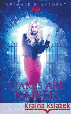 Stakes Are Raised Laura Greenwood 9781393500711 Drowlgon Press - książka