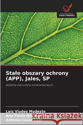 Stale obszary ochrony (APP), Jales, SP Viudes Modesto, Lais, Novais Pires, Ana Paula, Leal, Antonio Cezar 9786208783822 Wydawnictwo Nasza Wiedza - książka