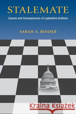 Stalemate: Causes and Consequences of Legislative Gridlock Binder, Sarah A. 9780815709114 Brookings Institution Press - książka