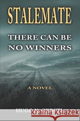 Stalemate: There can be no winners Gerstl, Hugo N. 9781950134182 Not Avail - książka