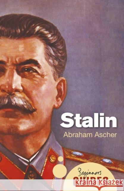 Stalin: A Beginner's Guide Abraham Ascher 9781780749136 ONEWorld Publications - książka