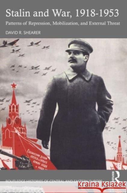 Stalin and War, 1918-1953 David R. Shearer 9781032043555 Taylor & Francis Ltd - książka