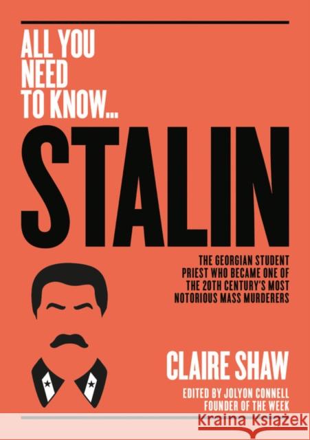 Stalin: The Georgian student priest who became one of the 20th century's most notorious mass murderers Claire Shaw 9781911187899 CONNELL PUBLISHING LTD - książka