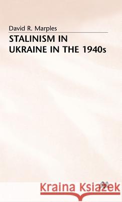 Stalinism in the Ukraine Marples, D. 9780333492611 PALGRAVE MACMILLAN - książka