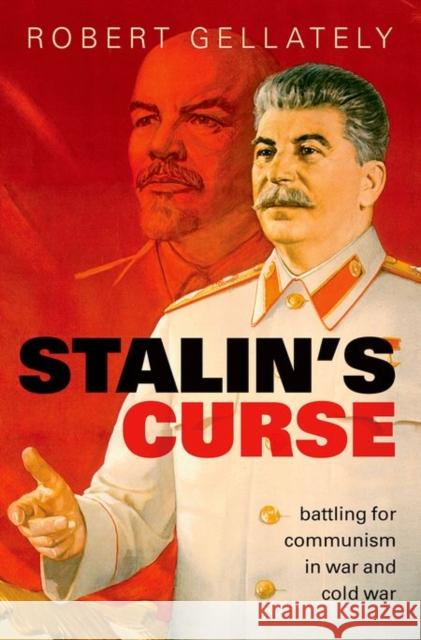 Stalin's Curse : Battling for Communism in War and Cold War Robert Gellately 9780199668052 Oxford University Press - książka