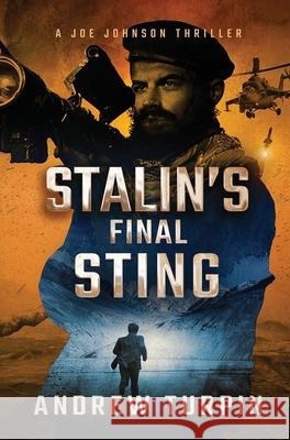 Stalin's Final Sting: A Joe Johnson Thriller, Book 4 Andrew Turpin 9781788750349 Write Direction Publishing - książka