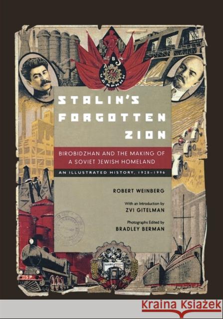 Stalin's Forgotten Zion: Birobidzhan and the Making of a Soviet Jewish Homeland: An Illustrated History, 1928a 1996 Weinberg, Robert 9780520209909 University of California Press - książka
