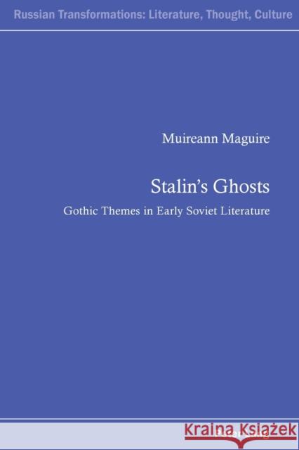 Stalin's Ghosts: Gothic Themes in Early Soviet Literature Kahn, Andrew 9783034307871 Lang, Peter, AG, Internationaler Verlag Der W - książka