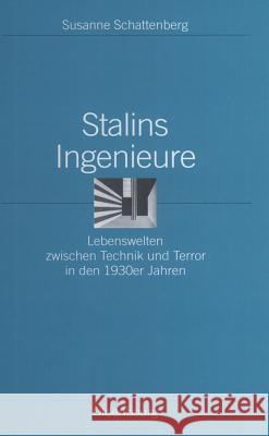 Stalins Ingenieure Susanne Schattenberg 9783486566789 Walter de Gruyter - książka