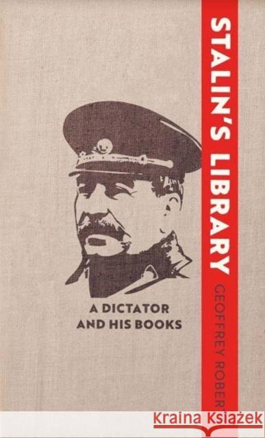 Stalin's Library: A Dictator and His Books Geoffrey Roberts 9780300179040 Yale University Press - książka