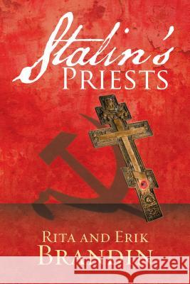 Stalin's Priests Erik Brandin Rita Brandin 9781532037467 iUniverse - książka