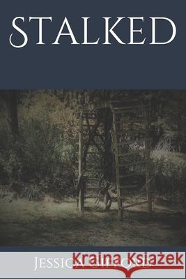 Stalked Jessica Gifford 9781082504709 Independently Published - książka