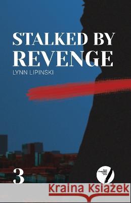 Stalked By Revenge Lynn Lipinski   9780996467698 Majestic Content Los Angeles - książka