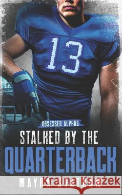 Stalked by the Quarterback Julia Goda Cormar Covers Mayra Statham 9798353252139 Independently Published - książka