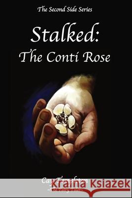 Stalked: The Conti Rose Cay Templeton 9780998327204 Second Side Series - książka