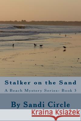 Stalker on the Sand Sandi Circle 9781544890708 Createspace Independent Publishing Platform - książka