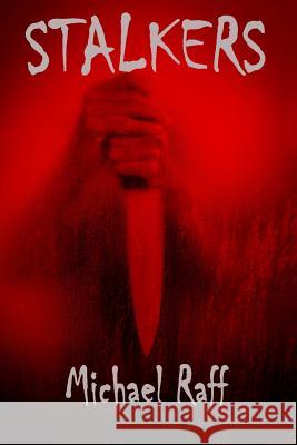 Stalkers Michael Paul Raff 9781797509631 Independently Published - książka