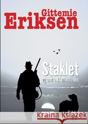 Stalket: og andre kriminoveller Eriksen, Gittemie 9788743014898 Books on Demand - książka