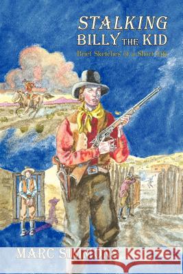 Stalking Billy the Kid: Brief Sketches of a Short Life Simmons, Marc 9780865345256 Sunstone Press - książka