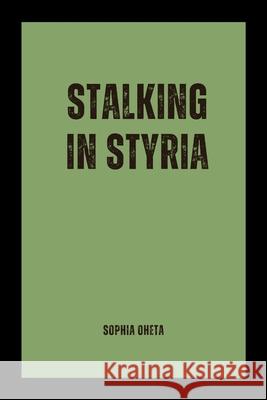 Stalking in Styria Oheta Sophia 9787051152575 OS Pub - książka