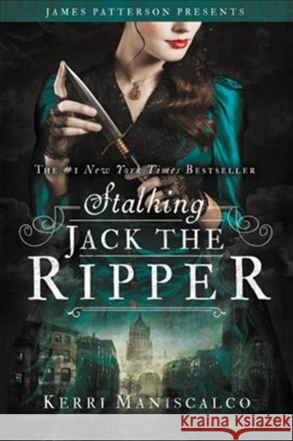Stalking Jack the Ripper Kerri Maniscalco James Patterson 9780316273510 Jimmy Patterson - książka