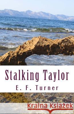 Stalking Taylor E. F. Turner 9781482550382 Createspace - książka