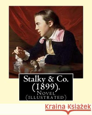 Stalky & Co. (1899). by: Rudyard Kipling: Novel (Illustrated) Rudyard Kipling 9781542943338 Createspace Independent Publishing Platform - książka