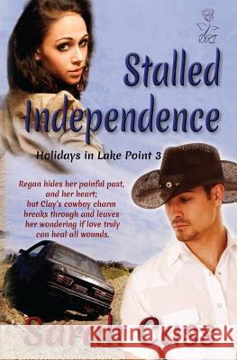 Stalled Independence (Holidays in Lake Point 3) Sarah Cass 9781945030116 Divine Roses Ink - książka