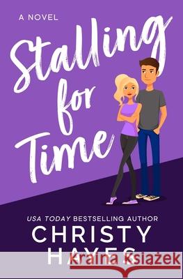 Stalling for Time Christy Hayes 9781625720207 Cah LLC - książka