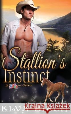 Stallion's Instinct Elva Birch 9781088066874 Ellen Million Graphics - książka