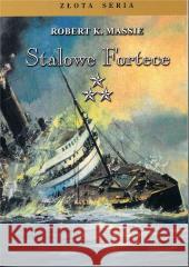 Stalowe fortece T.3 w.3 Robert K. Massie 9788368008906 Historia PL - książka