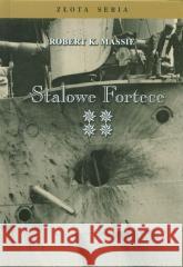 Stalowe fortece T.4 BR w.3 Robert K. Massie 9788368435009 Historia PL - książka