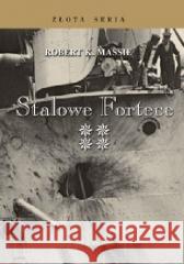 Stalowe fortece T.4 w.3 Robert K. Massie 9788367244237 Historia PL - książka