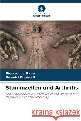 Stammzellen und Arthritis Pace, Pierre Luc, Blundell, Renald 9786208712006 Verlag Unser Wissen - książka