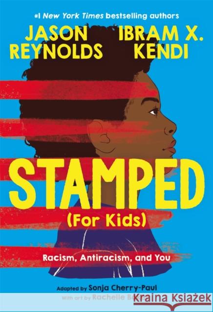 Stamped (For Kids): Racism, Antiracism, and You Dr. Sonja Cherry-Paul 9780316167581 Little, Brown & Company - książka