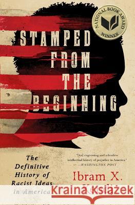 Stamped from the Beginning: The Definitive History of Racist Ideas in America Ibram X. Kendi 9781568584638 Nation Books - książka