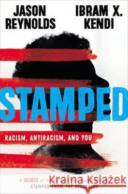 Stamped: Racism, Antiracism, and You: A Remix of the National Book Award-Winning Stamped from the Beginning Jason Reynolds Ibram X. Kendi 9781432876326 Thorndike Striving Reader - książka