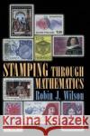 Stamping through Mathematics Robin J. Wilson 9780387989495 Springer