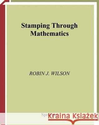 Stamping Through Mathematics Wilson, Robin J. 9781475781403 Springer - książka