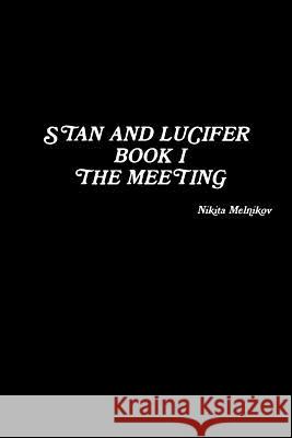 Stan and Lucifer. Book I. The Meeting Melnikov, Nikita 9781326479398 Lulu.com - książka