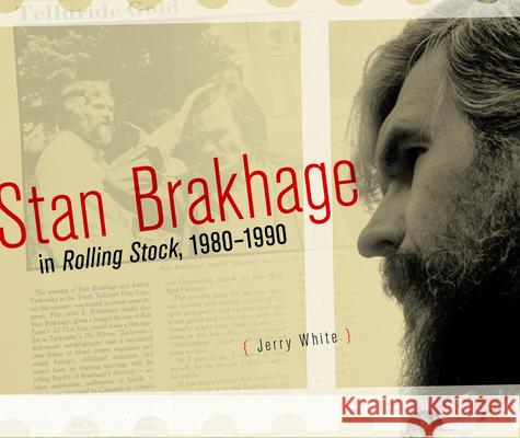 Stan Brakhage in Rolling Stock, 1980-1990 Jerry White 9781771123037 Wilfrid Laurier University Press - książka