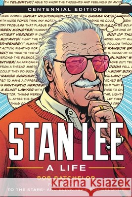 Stan Lee: A Life Bob Batchelor 9798881808860 Bloomsbury Publishing (UK) - książka