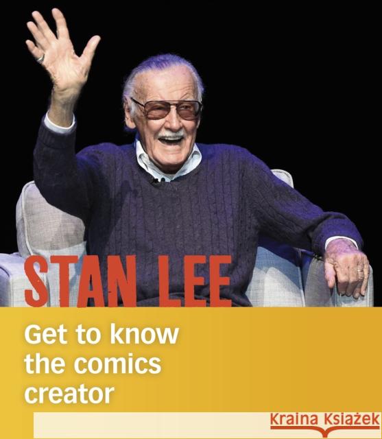 Stan Lee: Get to Know the Comics Creator Cristina Oxtra 9781474794688 Capstone Global Library Ltd - książka