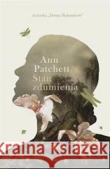 Stan zdumienia. Nowe wydanie Ann Patchett, Anna Gralak 9788324083886 Znak - książka