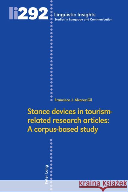 Stance Devices in Tourism-Related Research Articles: A Corpus-Based Study Gotti, Maurizio 9783034345552 Peter Lang AG, Internationaler Verlag der Wis - książka