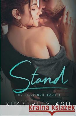 Stand Kimberley Ash 9781957123059 Tea Rose Publishing, LLC - książka