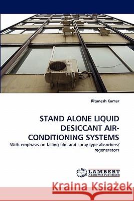 Stand Alone Liquid Desiccant Air-Conditioning Systems Ritunesh Kumar 9783844311747 LAP Lambert Academic Publishing - książka