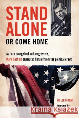 Stand Alone or Come Home Lon Fendall 9781594980152 Barclay Press - książka