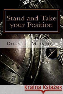 Stand and Take your Position Dornett McIntosh 9781511408516 Createspace Independent Publishing Platform - książka